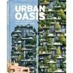 Urban Oasis: Parks and Green Projects around the World. Jessica Jungbauer. Фото 1