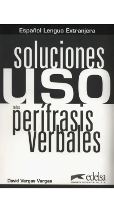 Uso de las Perifrasis Verbales Soluciones. David Vargas