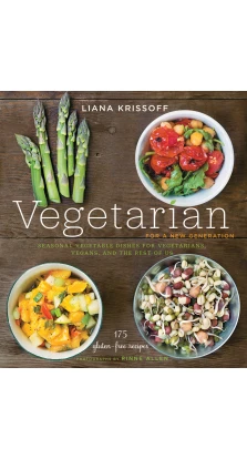 Vegetarian for a New Generation. Liana Krissoff