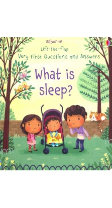 Very First Questions & Answers: What is Sleep?. Katie Daynes