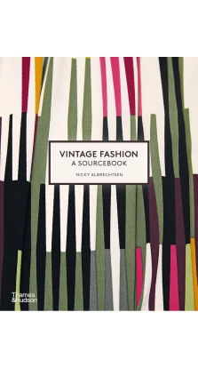 Vintage Fashion: A Sourcebook. Nicky Albrechtsen