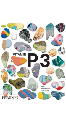 Vitamin P3: New Perspectives in Painting. Phaidon