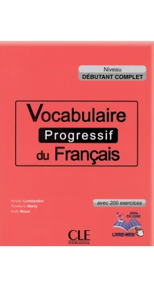 Vocabulaire progressif du francais. Niveau debutant complet. Livre + CD audio. Marty Roselyne. Амелі Ломбардіні (Amelie Lombardini). Nelly Mous