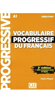 Vocabulaire Progressif du Français. Niveau A1, débutant + Audio CD. Claire Miquel