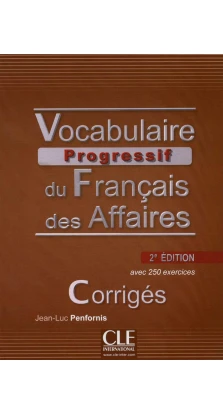 Vocabulaire Progr du Franc des Affaires Interm 2e Edition Livre + CD audio. Jean-Luc Penfornis