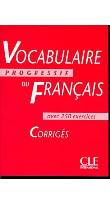 Vocabulaire Progr du Franc Interm Corriges. Claire Miquel
