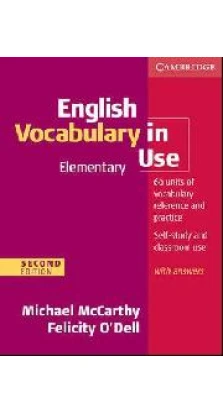 Vocabulary in Use 2nd Edition Elementary with answers. Michael McCarthy. Felicity O'Dell