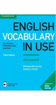 English Vocabulary in Use: Advanced Book with Answers and Enhanced eBook. Michael McCarthy. Felicity O'Dell