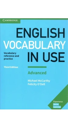 English Vocabulary in Use: Advanced Book with Answers. Michael McCarthy. Felicity O'Dell