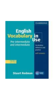 Vocabulary in Use 3rd Edition Pre-Intermediate & Intermediate with answers. Stuart Redman