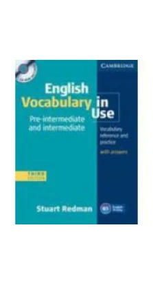 Vocabulary in Use 3rd Edition Pre-Intermediate & Intermediate with answers and CD-ROM. Stuart Redman