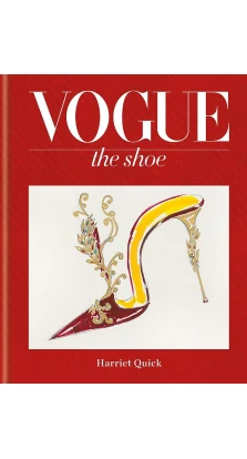 Vogue: The Shoe. Harriet Quick