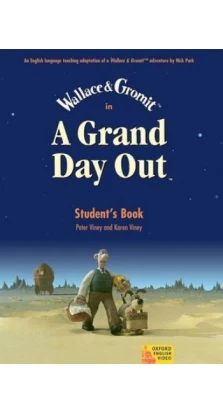 A Grand Day Out. Student's Book. Peter Viney. Karen Viney