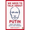 We Need to Talk About Putin: How the West gets him wrong. Марк Галеотти. Фото 1