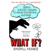 What If? Serious Scientific Answers to Absurd Hypothetical Questions. Ренделл Манро. Фото 1