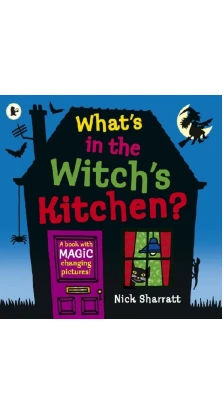 What`s in the witch`s kitchen?. Nick Sharratt