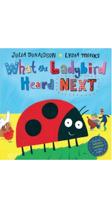 What the Ladybird Heard Next. Джулия Дональдсон