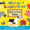 What the Ladybird Heard Read and Play Farm. Джулия Дональдсон. Фото 1
