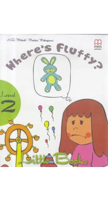 Where's Fluffy? (with CD-ROM) Level 2. H. Q. Mitchell. Marileni Malkogianni
