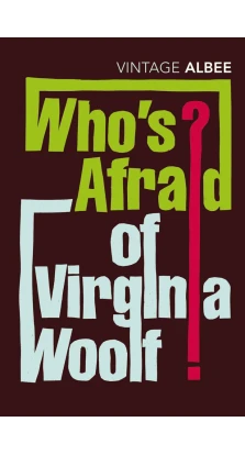 Who's Afraid Of Virginia Woolf. Эдвард Олби