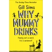 Why Mummy Drinks. Джилл Симс. Фото 1