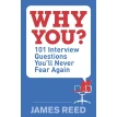 Why You? 101 Interview Questions You'll Never Fear Again. James Reed. Фото 1
