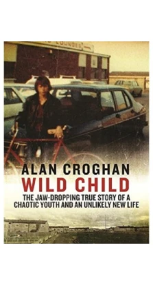 Wild Child. Alan Croghan