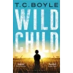 Wild Child. T. Coraghessan Boyle. Фото 1