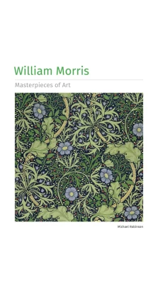 William Morris Masterpieces of Art. Michael Robinson