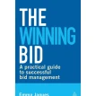 The Winning Bid: A Practical Guide to Successful Bid Management. Emma Jaques. Фото 1