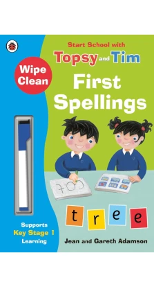 Wipe-Clean First Spellings: Start School with Topsy and Tim. Jean Adamson