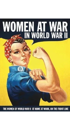 Women at War in World War II. Бренда Ральф Льюис