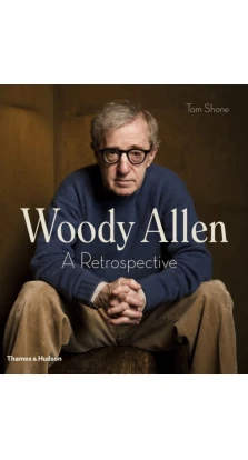 Woody Allen: A Retrospective. Tom Shone