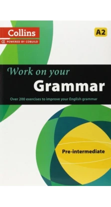 Work on Your Grammar A2 Pre-Intermediate