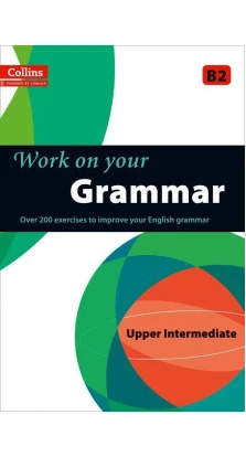 Work on Your Grammar B2 Upper-Intermediate