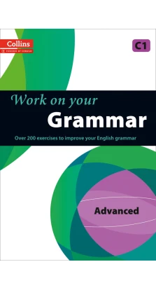 Work on Your Grammar C1 Advanced (Collins Cobuild)