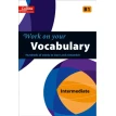 Work on Your Vocabulary B1 Intermediate. Фото 1