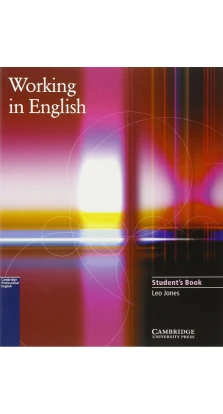 Working in English. Student's Book. Leo Jones
