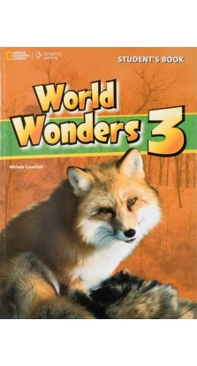World Wonders 3. Student's Book with Audio CD. Michelle Crawford