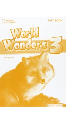 World Wonders 3. Test Book. J. Chapman