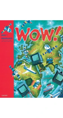 WOW!: Student's Book. Level 1: Window on the World. Rob Nolasco