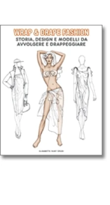 Wrap & Drape Fashion (Italian edition)