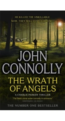 The Wrath of Angels: A Charlie Parker Thriller: 11. Джон Коннолли