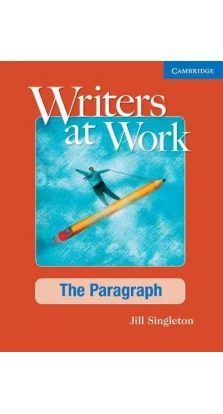 Writers at Work: The Paragraph SB. Jill Singleton