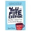 You Can't Fire Everyone: And Other Lessons from an Accidental Manager. Фото 1