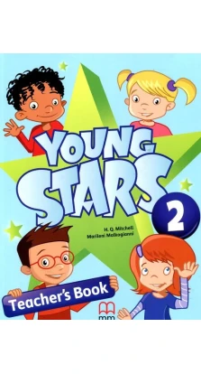 Young Stars 2. Teacher's Book. H. Q. Mitchell. Marileni Malkogianni