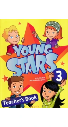 Young Stars 3. Teacher's Book. H. Q. Mitchell. Marileni Malkogianni