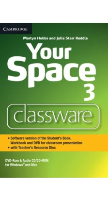Your Space Level 3 Classware DVD-ROM with Teacher's Resource Disc. Martyn Hobbs. Джулия Старр Кеддл