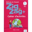 Zigzag Plus 1: Cahier d' Activites A1.1. Helene Vanthier. Фото 1