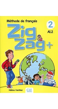 Zigzag Plus 2: Livre + DVD A1.2 + DVD. Helene Vanthier